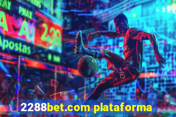 2288bet.com plataforma